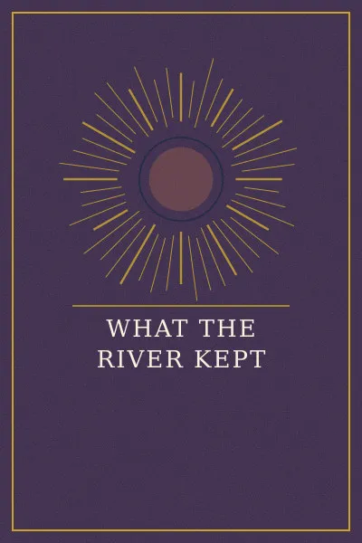 Cover of What the River Kept